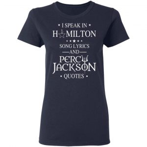 i speak in hamilton song lyrics and percy jackson quotes t shirts long sleeve hoodies 4