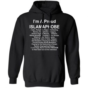 im a proud islamaphobe t shirts long sleeve hoodies 12