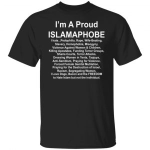 im a proud islamaphobe t shirts long sleeve hoodies 4