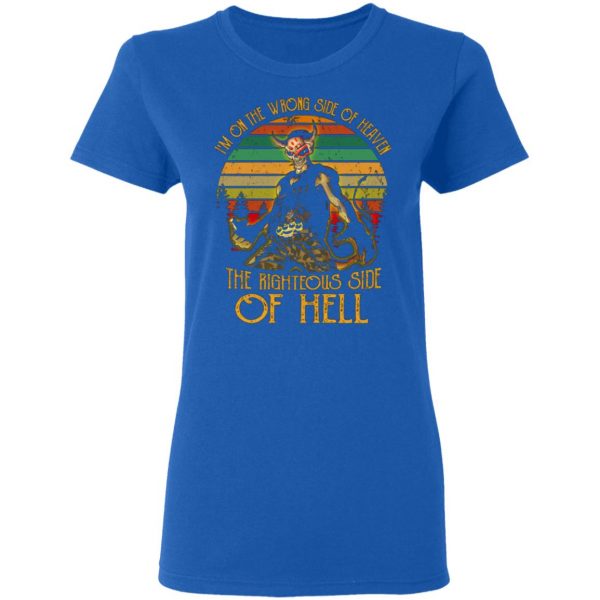 im on the wrong side of heaven the righteous side of hell vintage version t shirts long sleeve hoodies 3