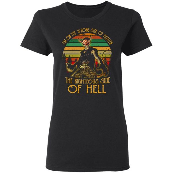 im on the wrong side of heaven the righteous side of hell vintage version t shirts long sleeve hoodies 8