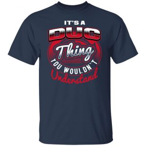 It’s A DUC Thing T-Shirts, Long Sleeve, Hoodies 2