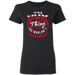 it a huy thing t shirts long sleeve hoodies 4