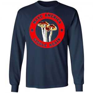 make america giggle agian mushrooms t shirts long sleeve hoodies 10