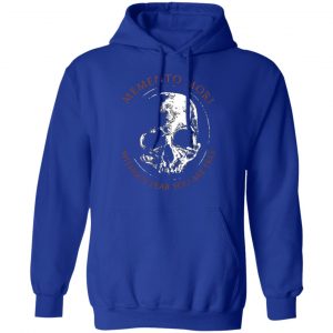 memento mori without fear you are free t shirts long sleeve hoodies