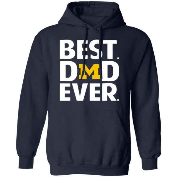 michigan wolverines best dad ever t shirts long sleeve hoodies 9