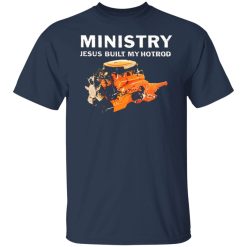 ministry jesus built my hotrod t shirts long sleeve hoodies 2