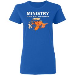 ministry jesus built my hotrod t shirts long sleeve hoodies 7