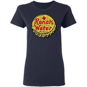 ranch water por favor t shirts long sleeve hoodies 6