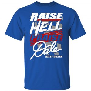 riley green raise hell praise dale t shirts long sleeve hoodies 12