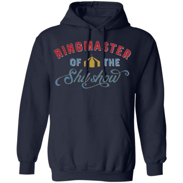 ringmaster of the shit show t shirts long sleeve hoodies 13