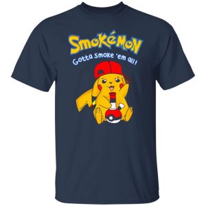 Smokemon Gotta Smoke ‘Em All T-Shirts, Long Sleeve, Hoodies 2