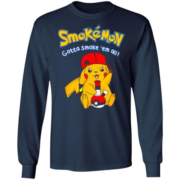 smokemon gotta smoke em all t shirts long sleeve hoodies 8