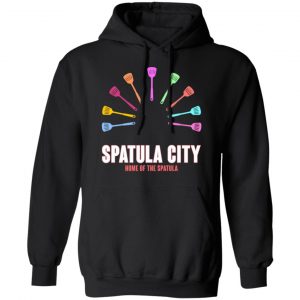 spatula city home of the spatula t shirts long sleeve hoodies 13