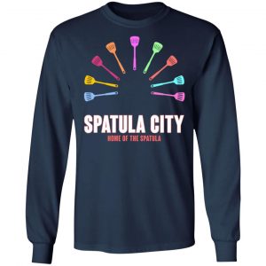 spatula city home of the spatula t shirts long sleeve hoodies 9