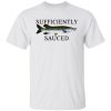 sufficiently sauced t shirts hoodies long sleeve 12