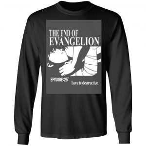 the end of evangelion episode 25 love is destructive t shirts long sleeve hoodies 9