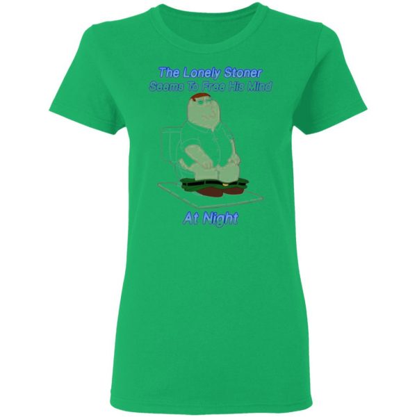 the lonely stoner seems to free his mind at night peter griffin version t shirts hoodies long sleeve 11