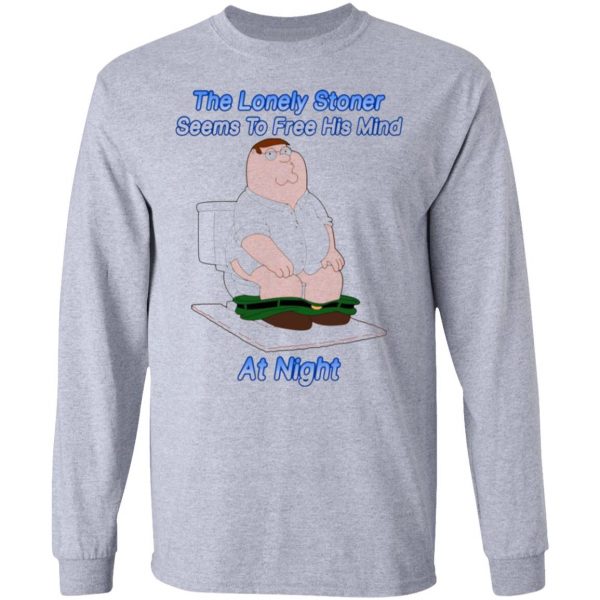 the lonely stoner seems to free his mind at night peter griffin version t shirts hoodies long sleeve 12