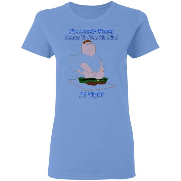 the lonely stoner seems to free his mind at night peter griffin version t shirts hoodies long sleeve 4