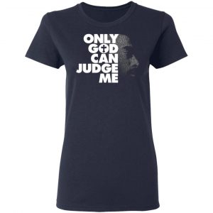 tupac only god can judge me t shirts long sleeve hoodies 11