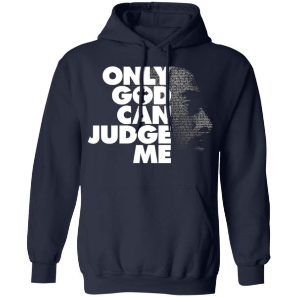 tupac only god can judge me t shirts long sleeve hoodies 7