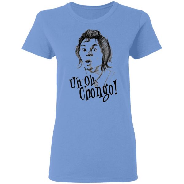 uh oh chongo danger island t shirts hoodies long sleeve 10