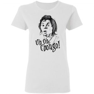 uh oh chongo danger island t shirts hoodies long sleeve 11