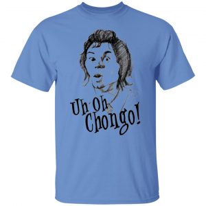 uh oh chongo danger island t shirts hoodies long sleeve 13