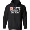 00 Days Without A Dad Joke T-Shirts, Long Sleeve, Hoodies