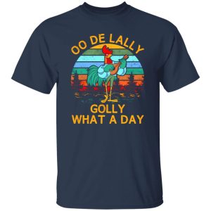 Alan-A-Dale Rooster OO-De-Lally Golly What A Day Roster Bard V2 T-Shirts, Long Sleeve, Hoodies