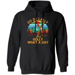 Alan-A-Dale Rooster OO-De-Lally Golly What A Day Roster Bard V2 T-Shirts, Long Sleeve, Hoodies