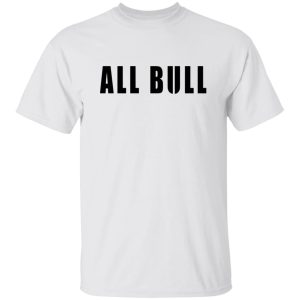 Allbull T Shirts, Hoodies, Long Sleeve 100