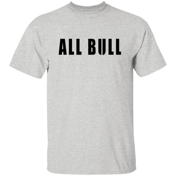 Allbull T Shirts, Hoodies, Long Sleeve 6