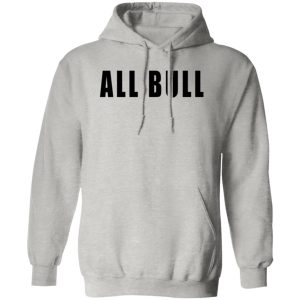 Allbull T Shirts, Hoodies, Long Sleeve 8