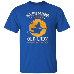 Assuming I’m just an old lady was your first mistake Halloween T-Shirts, Long Sleeve, Hoodies
