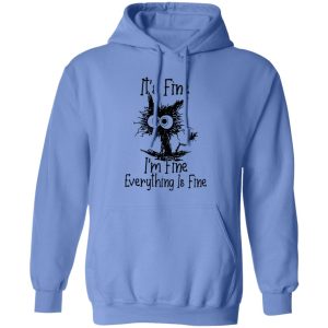 Black Cat It’s Fine I’m Fine Everything Is Fine T Shirts, Hoodies, Long Sleeve 11