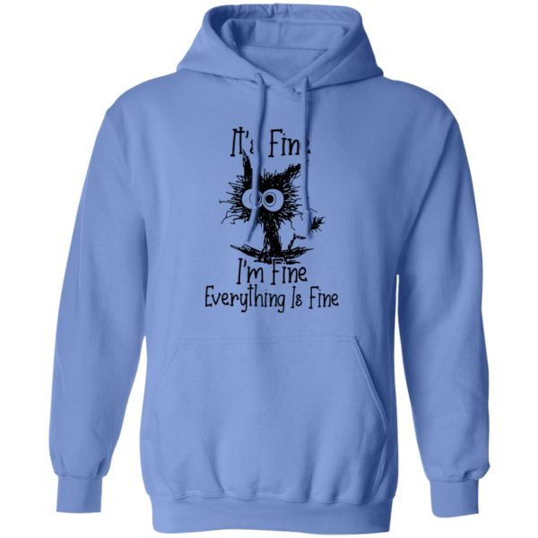 Black Cat It’s Fine I’m Fine Everything Is Fine T Shirts, Hoodies, Long Sleeve 11