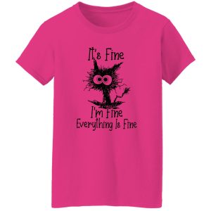 Black Cat It’s Fine I’m Fine Everything Is Fine T Shirts, Hoodies, Long Sleeve 2