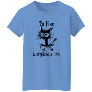 Black Cat It’s Fine I’m Fine Everything Is Fine T Shirts, Hoodies, Long Sleeve 4