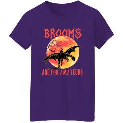 Brooms Are For Amateurs T-Shirts, Long Sleeve, Hoodies