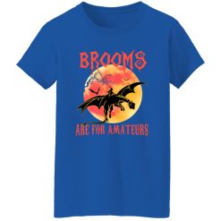 Brooms Are For Amateurs T-Shirts, Long Sleeve, Hoodies