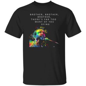 Brother Brother Brother There’s Far Too Many Of You Dying Marvin Gaye T-Shirts, Long Sleeve, Hoodies 3