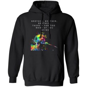 Brother Brother Brother There’s Far Too Many Of You Dying Marvin Gaye T-Shirts, Long Sleeve, Hoodies 7