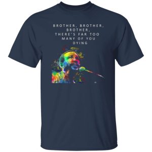 Brother Brother Brother There’s Far Too Many Of You Dying Marvin Gaye T-Shirts, Long Sleeve, Hoodies