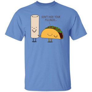 Burrito or Taco T Shirts, Hoodies, Long Sleeve