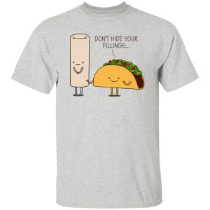 Burrito or Taco T Shirts, Hoodies, Long Sleeve