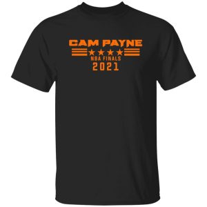 Cam Payne NBA Finals 2021 T-Shirts, Long Sleeve, Hoodies 6