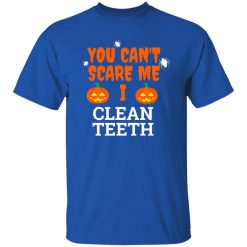 Can’t scare me i clean teeth dental hygienist dentist Halloween T-Shirts, Long Sleeve, Hoodies