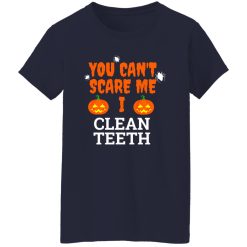 Can’t scare me i clean teeth dental hygienist dentist Halloween T-Shirts, Long Sleeve, Hoodies